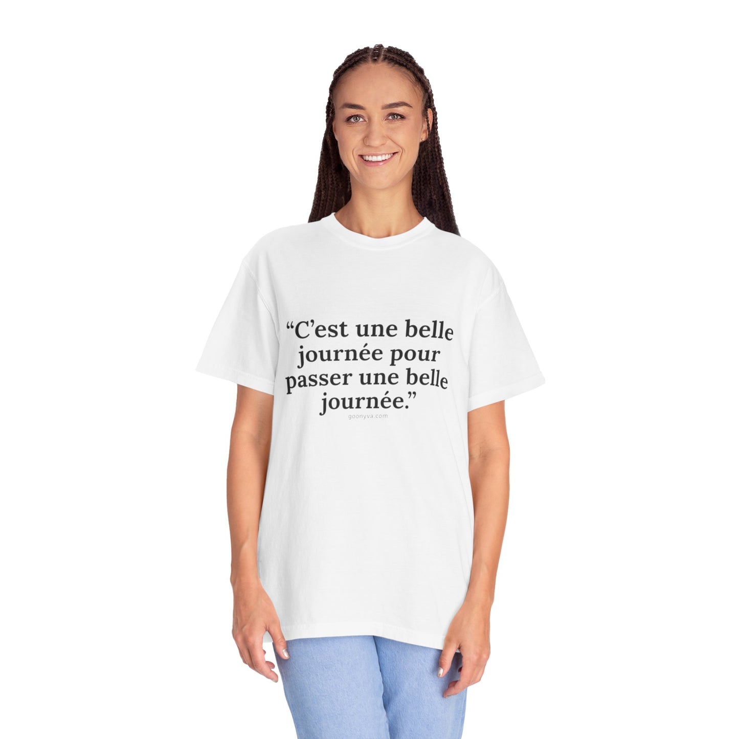 T-shirt Unisexe "C'est une Belle Journée" – Le T-shirt Teint à la Perfection. C'est l'Essentiel Décontracté qui Fera Plaisir à Vos Amis.